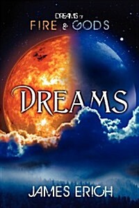 Dreams of Fire and Gods: Dreams (Paperback)