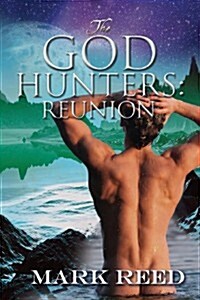 The God Hunters: Reunion (Paperback)