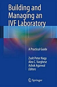 Building and Managing an Ivf Laboratory: A Practical Guide (Paperback, 2013)