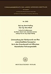 Untersuchung Der Fahrdynamik Von Pkw Unterschiedlicher Konzeption Bis in Den Grenzbereich Mit Hilfe Eines Theoretischen Fahrzeugmodells (Paperback)