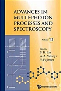 Advances in Multi-Photon Processes and Spectroscopy, Volume 21 (Hardcover)