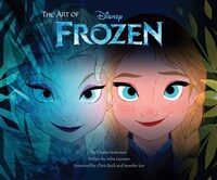 The Art of Frozen : 디즈니 겨울왕국 컨셉 아트북 (Hardcover)