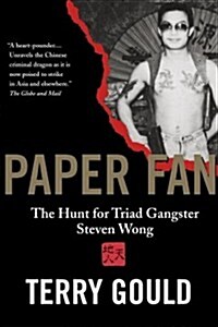 Paper Fan: The Hunt for Triad Gangster Steven Wong (Paperback)