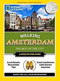 National Geographic Walking Amsterdam: The Best of the City (Paperback)