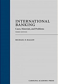 International Banking: Cases, Materials, and Problems (Hardcover, Revised)