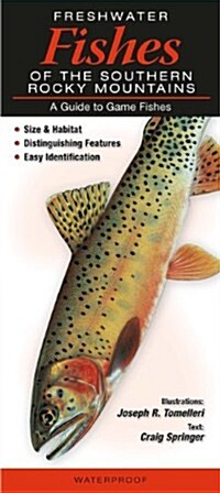 Freshwater Fishes of the Southern Rocky Mountains: A Guide to Game Fishes (Other)