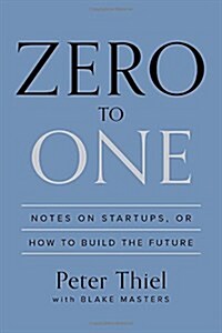 [중고] Zero to One: Notes on Startups, or How to Build the Future (Hardcover)