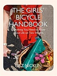 The Girls Bicycle Handbook (Paperback)