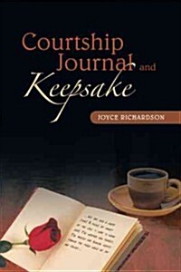 Courtship Journal and Keepsake (Hardcover)