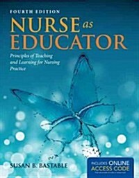 Nurse as Educator: Principles of Teaching and Learning for Nursing Practice (Paperback, 4, Revised)