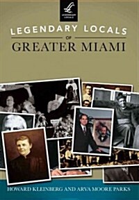 Legendary Locals of Greater Miami (Paperback)