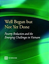 Well Begun But Not Yet Done (Paperback)