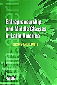 Entrepreneurship in Latin America: A Step Up the Social Ladder? (Paperback)