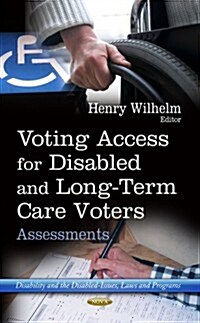 Voting Access for Disabled and Long-Term Care Voters (Hardcover)