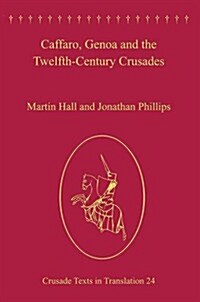 Caffaro, Genoa and the Twelfth-Century Crusades (Hardcover)