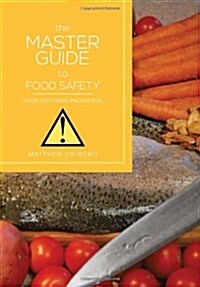 The Master Guide to Food Safety: Food Poisoning Prevention (Hardcover)