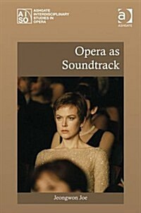 Opera As Soundtrack (Hardcover)