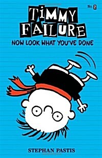 [중고] Timmy Failure: Now Look What You‘ve Done (Hardcover)