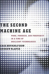 The Second Machine Age: Work, Progress, and Prosperity in a Time of Brilliant Technologies (Hardcover)