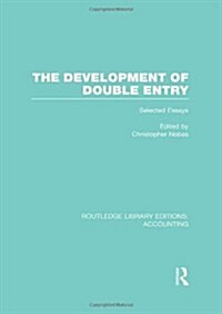 The Development of Double Entry (RLE Accounting) : Selected Essays (Hardcover)