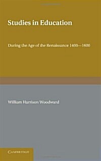 Contributions to the History of Education: Volume 2, During the Age of the Renaissance 1400–1600 (Paperback)