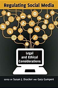 Regulating Social Media: Legal and Ethical Considerations (Paperback)