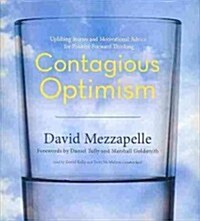 Contagious Optimism: Uplifting Stories and Motivational Advice for Positive Forward Thinking (Audio CD)