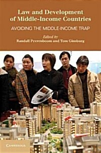 Law and Development of Middle-Income Countries : Avoiding the Middle-Income Trap (Hardcover)