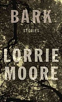 Bark: Stories (Hardcover, Deckle Edge)