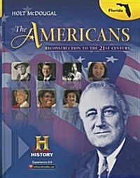 Holt McDougal the Americans: Student Edition Reconstruction to the 21st Century 2013 (Hardcover)