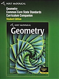 Holt McDougal Geometry: Common Core Curriculum Companion Student Edition 2012 (Paperback)