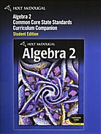 Holt McDougal Algebra 2: Common Core Curriculum Companion Student Edition 2012 (Paperback)