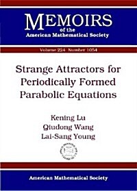 Strange Attractors for Periodically Forced Parabolic Equations (Paperback)