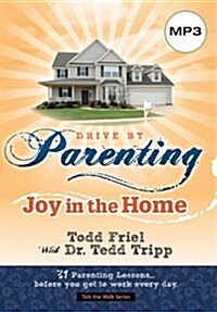 Drive by Parenting: 31 Parenting Lessons Before You Get to Work Every Day. (MP3 CD)