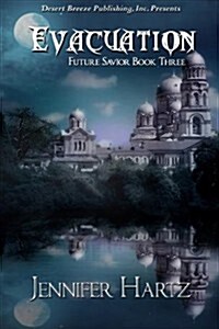 Future Savior Book Three: Evacuation (Paperback)