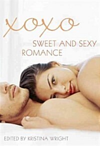 XOXO: Sweet and Sexy Romance (Paperback)