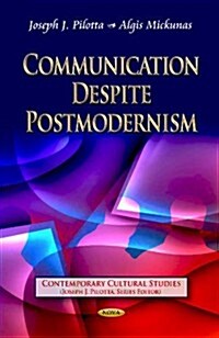 Communication Despite Postmodernism (Paperback)