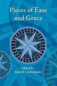 Pieces of Ease and Grace (Hardcover, New)