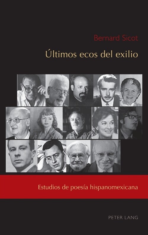 ?timos ecos del exilio: Estudios de poes? hispanomexicana (Hardcover)