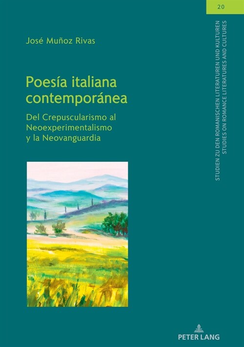 Poes? italiana contempor?ea: Del Crepuscularismo al Neoexperimentalismo y la Neovanguardia (Hardcover)