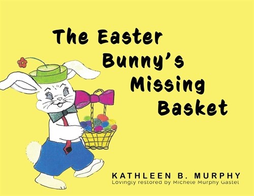 The Easter Bunnys Missing Basket (Paperback)