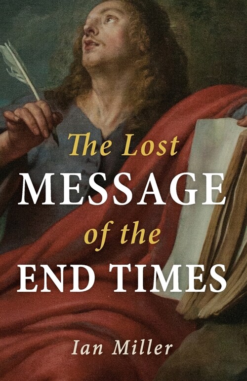 The Lost Message of the End Times (Paperback)