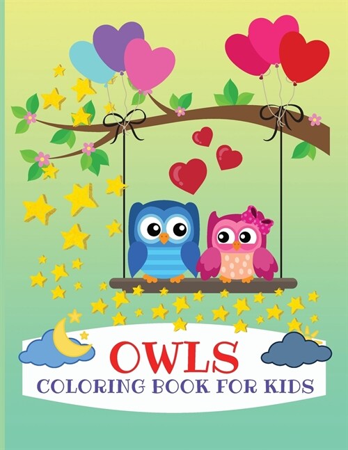 Owls Coloring Book for Kids: Gorgeous Coloring Book for Kids, Activity Workbook for Toddler, Prekindergarten and Preschoolers, All Ages (Paperback)