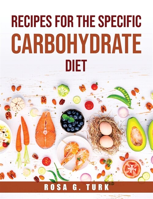 Recipes for the Specific Carbohydrate Diet (Paperback)