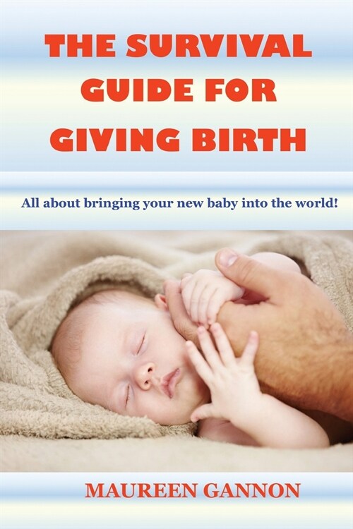 The Survival Guide For Giving Birth (Paperback)