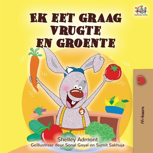 I Love to Eat Fruits and Vegetables (Afrikaans Childrens book) (Paperback)