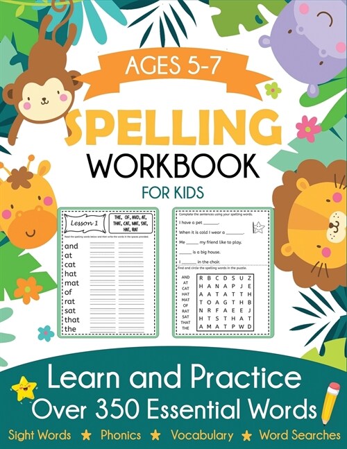 Spelling Workbook for Kids Ages 5-7: Learn and Practice Over 350 Essential Words Including Sight Words and Phonics Activities (Paperback)