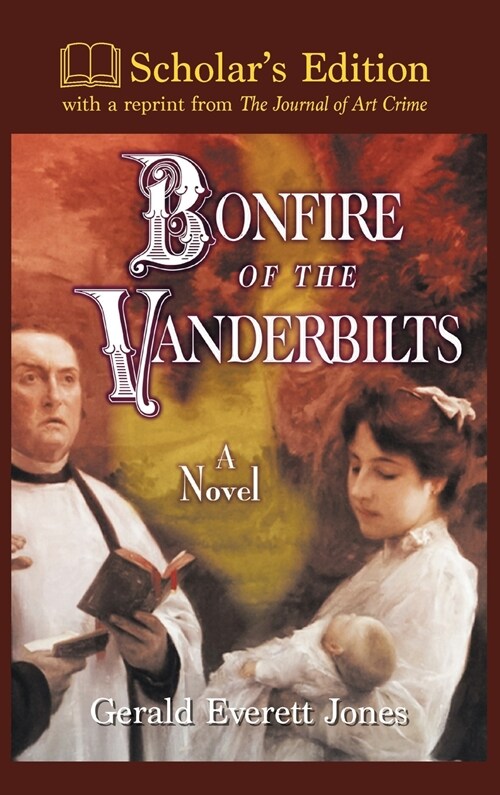 Bonfire of the Vanderbilts: Scholars Edition (Hardcover)