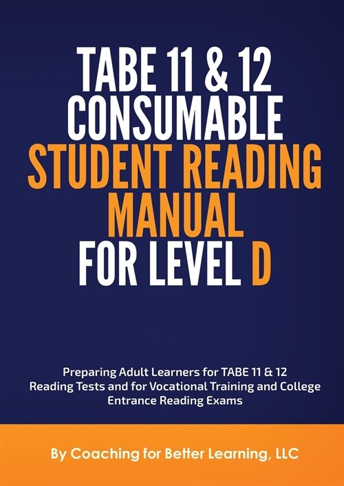 TABE 11 and 12 CONSUMABLE STUDENT READING MANUAL FOR LEVEL D (Paperback)