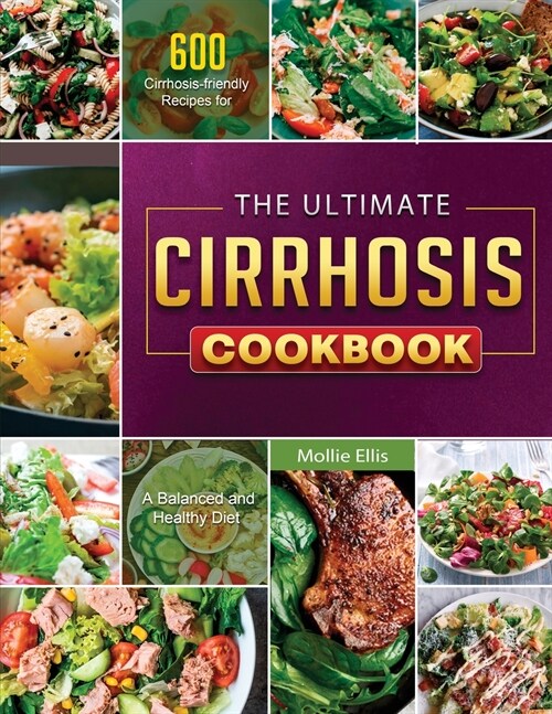 The Ultimate Cirrhosis Cookbook 2021 (Paperback)